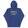 Irony Definition Unisex Hoodie T-Shirts, Sweatshirt | CoreVibeTees.com (Image 1)