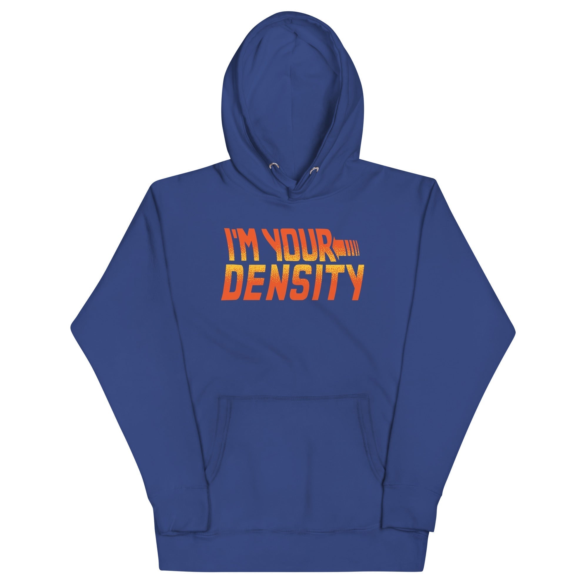 I'm Your Density Unisex Hoodie T-Shirts, Sweatshirt | CoreVibeTees.com (Image 3)