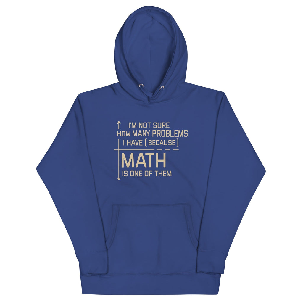 I'm Not Sure How Many Problems I Have Unisex Hoodie T-Shirts, Sweatshirt | CoreVibeTees.com (Image 5)