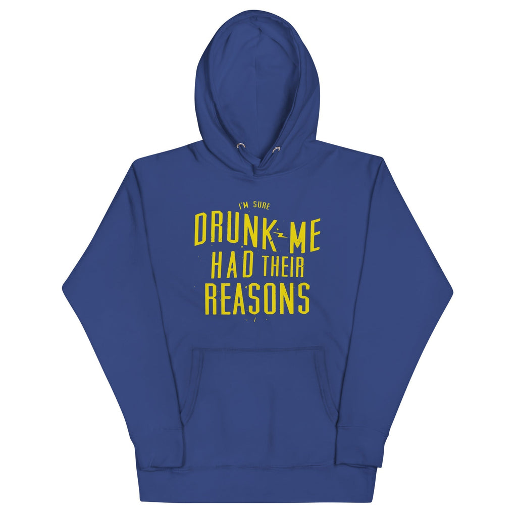 Drunk Me Had Their Reasons Unisex Hoodie T-Shirts, Sweatshirt | CoreVibeTees.com (Image 5)
