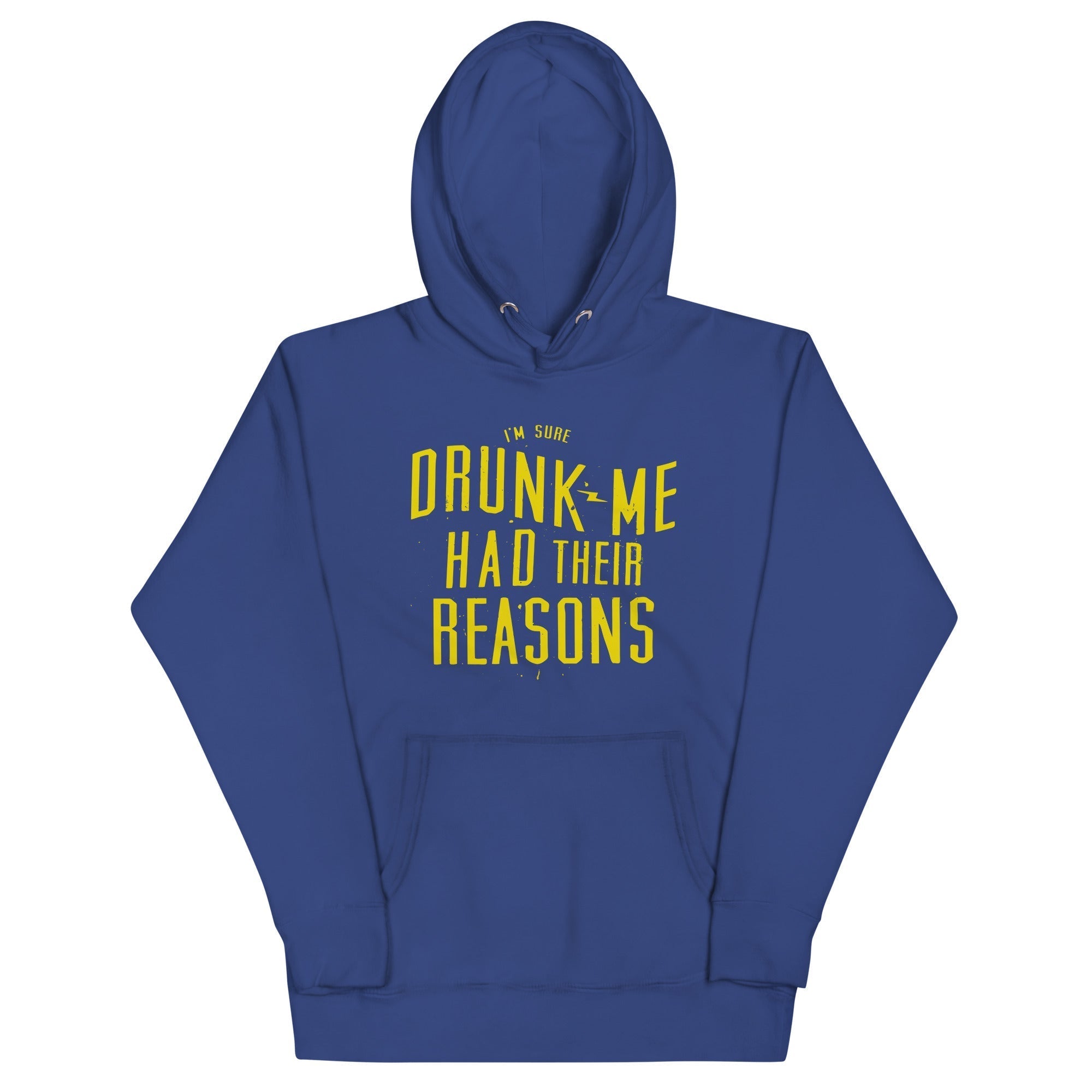 Drunk Me Had Their Reasons Unisex Hoodie T-Shirts, Sweatshirt | CoreVibeTees.com (Image 5)