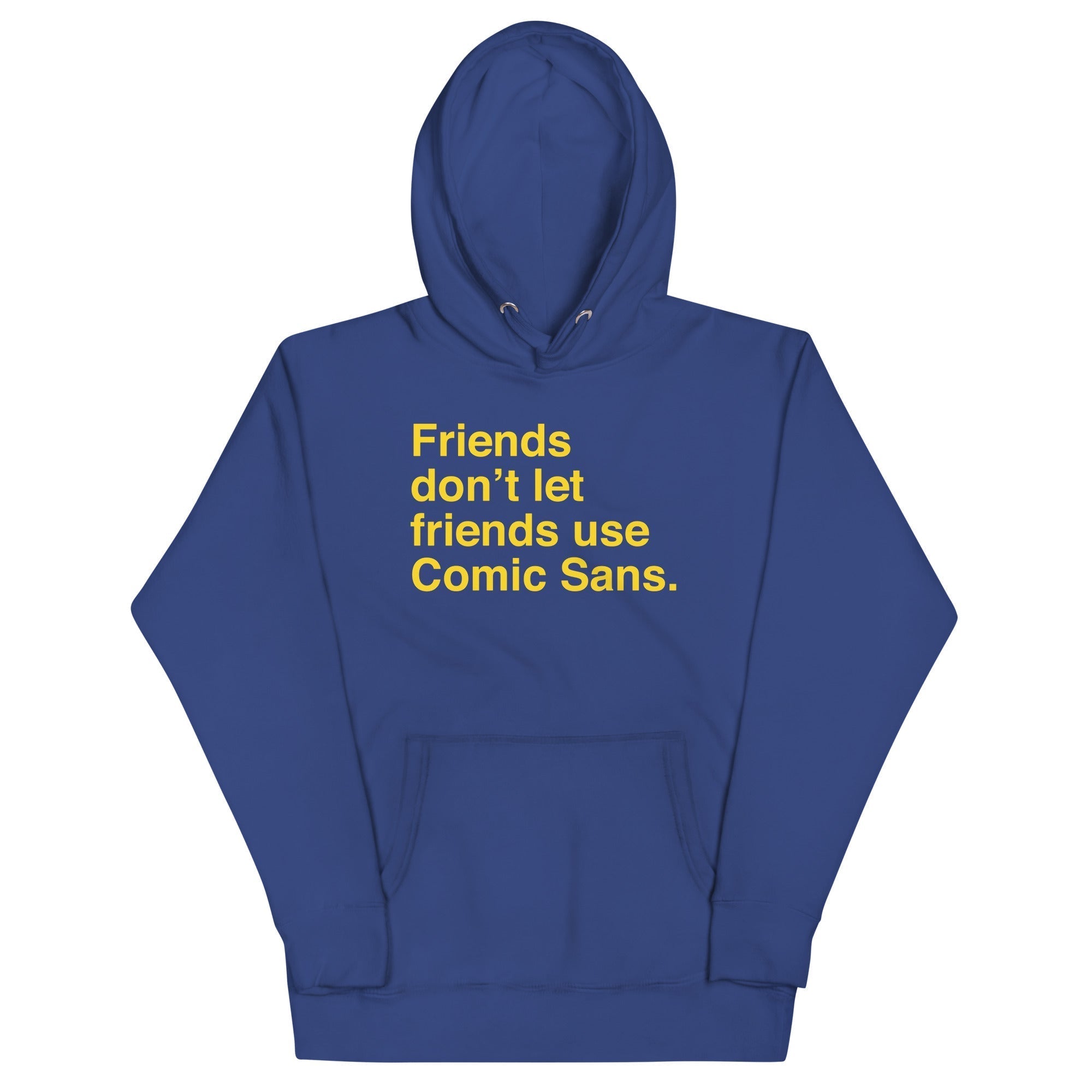 Friends Don't Let Friends Use Comic Sans Unisex Hoodie T-Shirts, Sweatshirt | CoreVibeTees.com (Image 3)