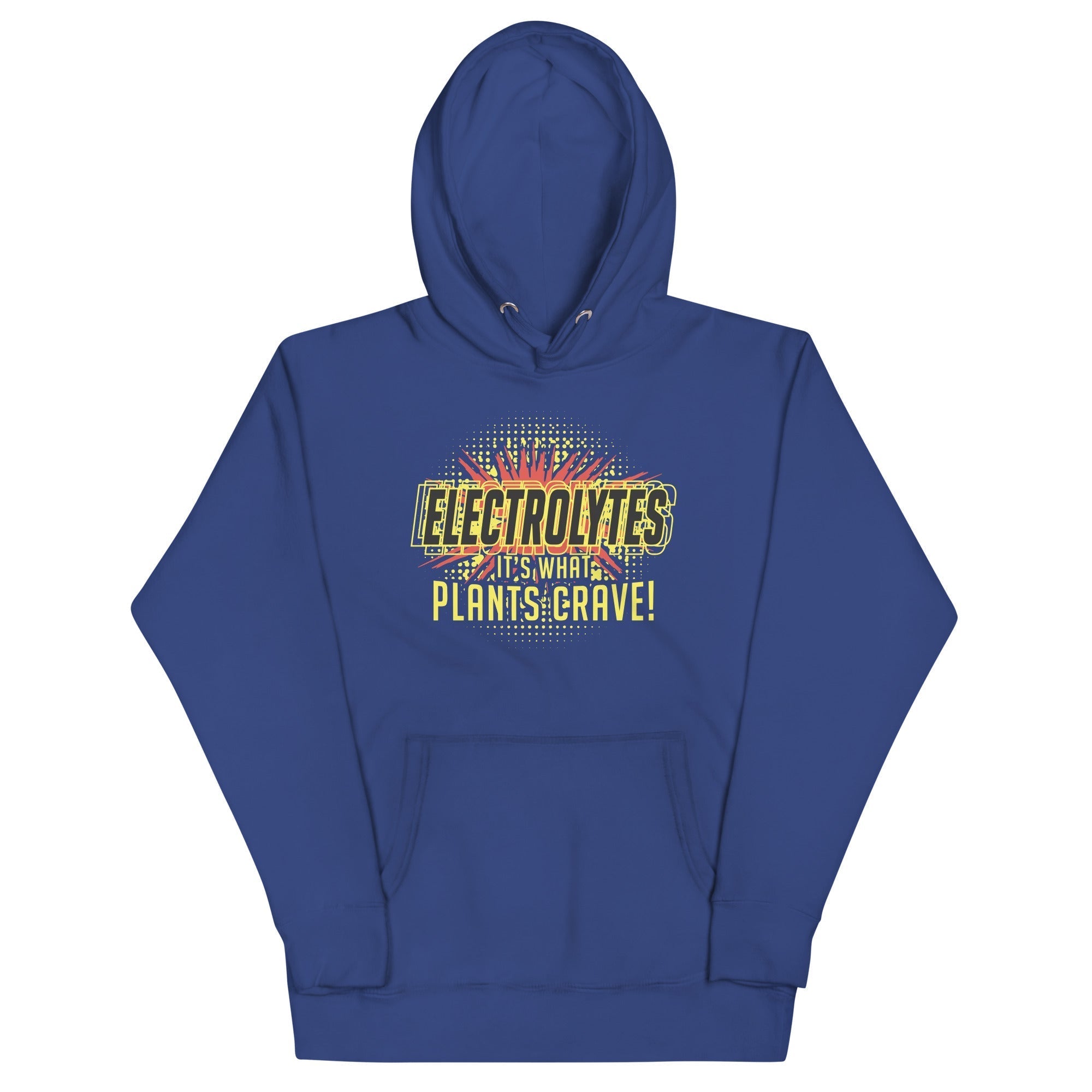Electrolytes, It's What Plants Crave! Unisex Hoodie T-Shirts, Sweatshirt | CoreVibeTees.com (Image 1)