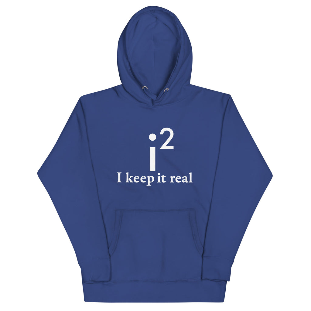 I Keep It Real Unisex Hoodie T-Shirts, Sweatshirt | CoreVibeTees.com (Image 3)