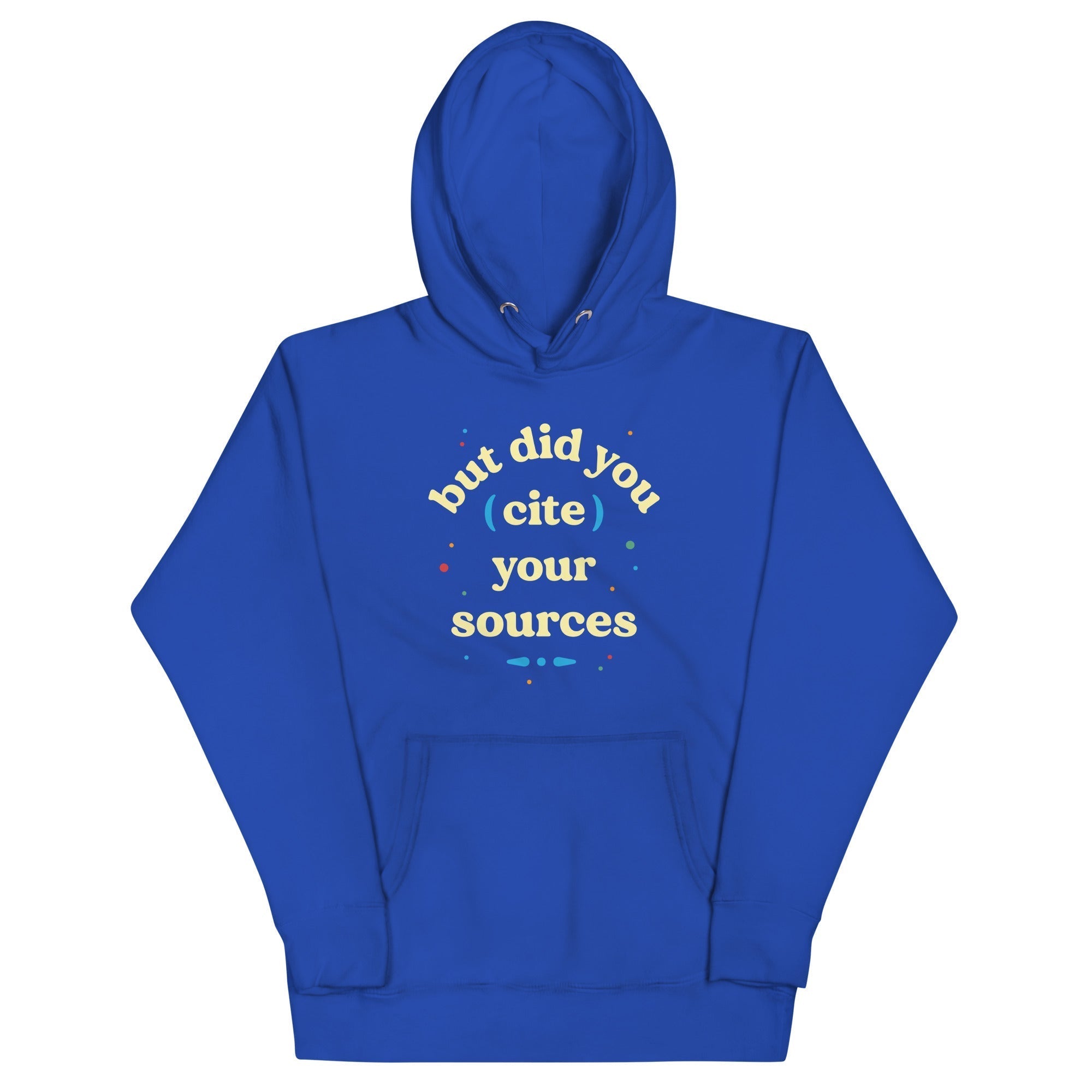 But Did You Cite Your Sources Unisex Hoodie T-Shirts, Sweatshirt | CoreVibeTees.com (Image 4)