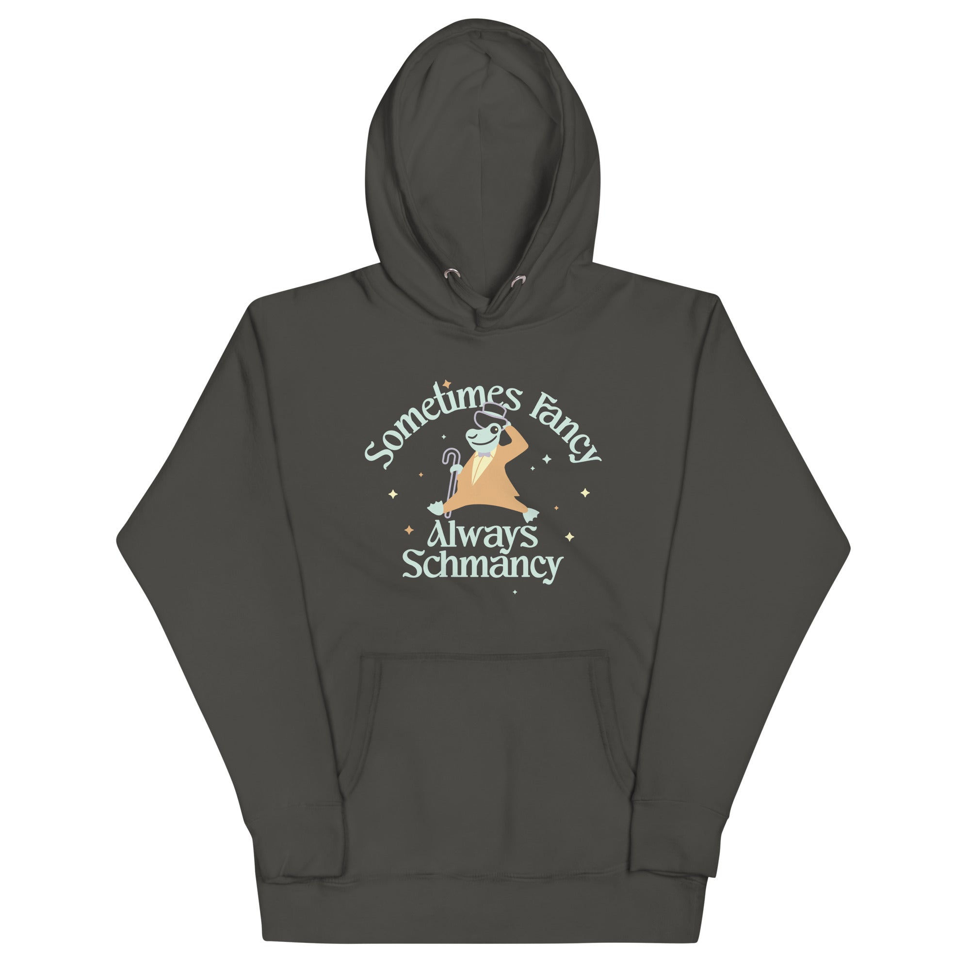 Sometimes Fancy Always Schmancy Unisex Hoodie T-Shirts, Sweatshirt | CoreVibeTees.com (Image 1)