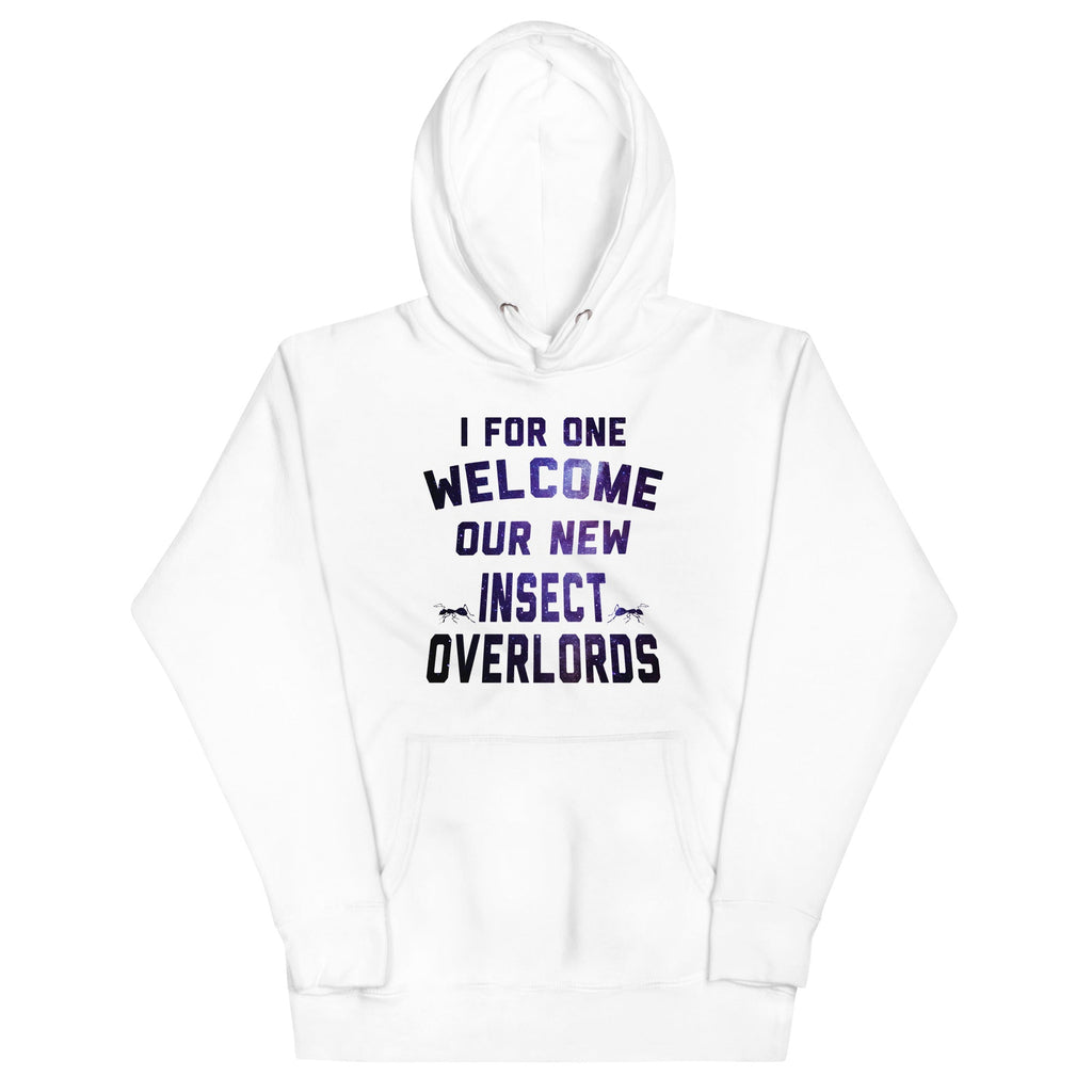 I For One Welcome Our New Insect Overlords Unisex Hoodie T-Shirts, Sweatshirt | CoreVibeTees.com (Image 4)