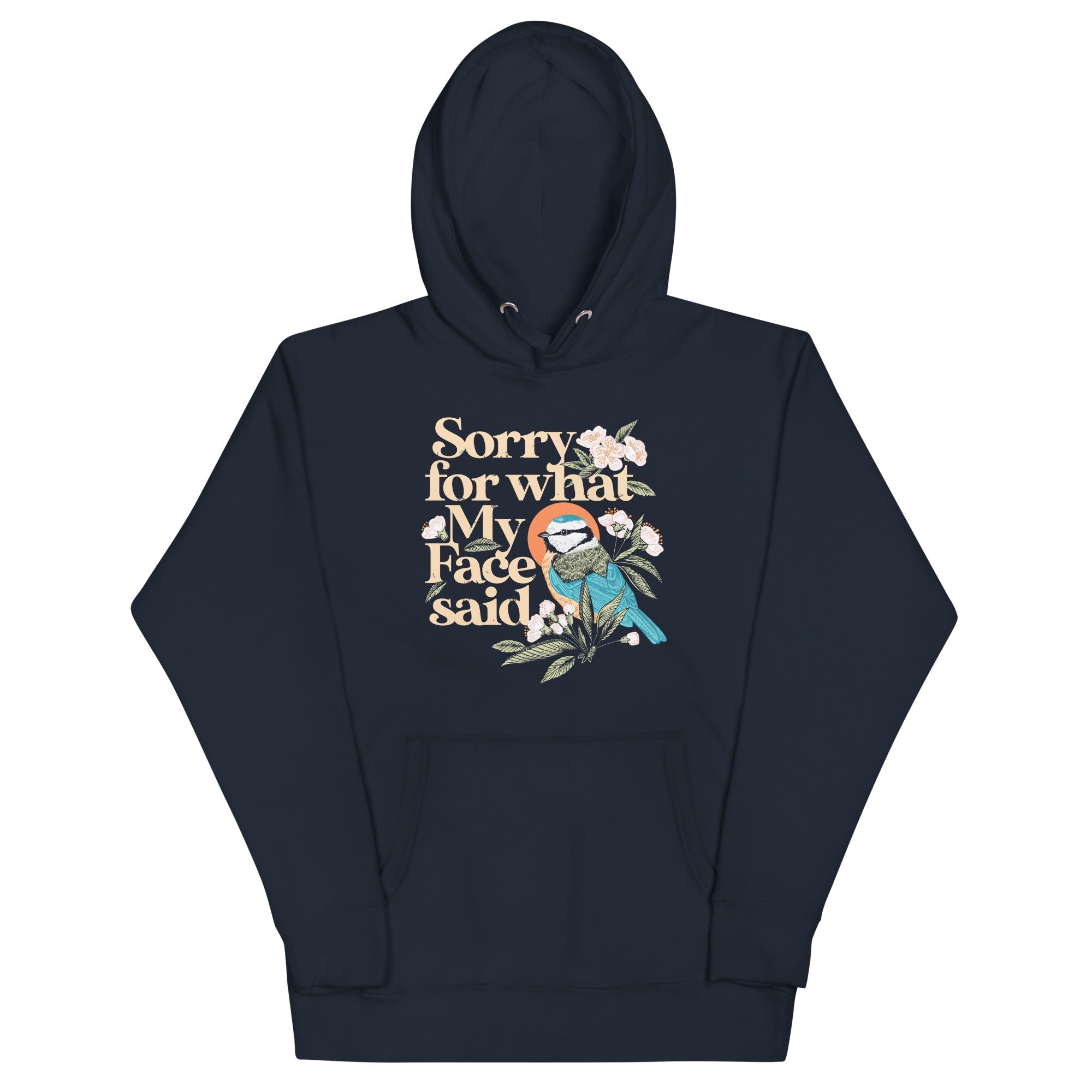 Sorry For What My Face Said Unisex Hoodie