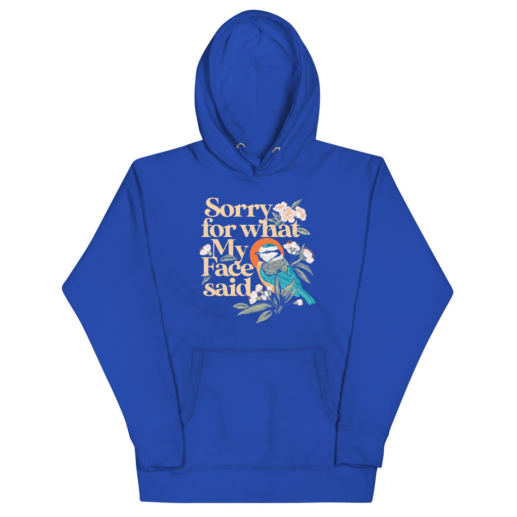 Sorry For What My Face Said Unisex Hoodie