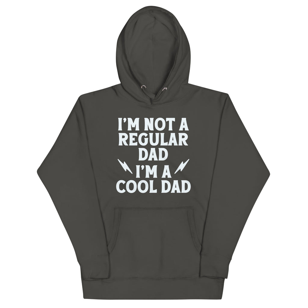 I'm Not A Regular Dad I'm A Cool Dad Unisex Hoodie
