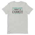 So You're Telling Me There's A Chance Men's Signature Tee Hoodie, Sweatshirt | CoreVibeTees.com (Image 1)