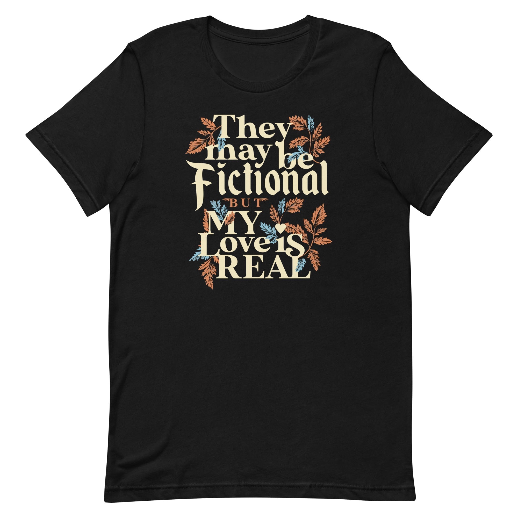 They May Be Fictional But My Love Is Real Men's Signature Tee Hoodie, Sweatshirt | CoreVibeTees.com (Image 3)