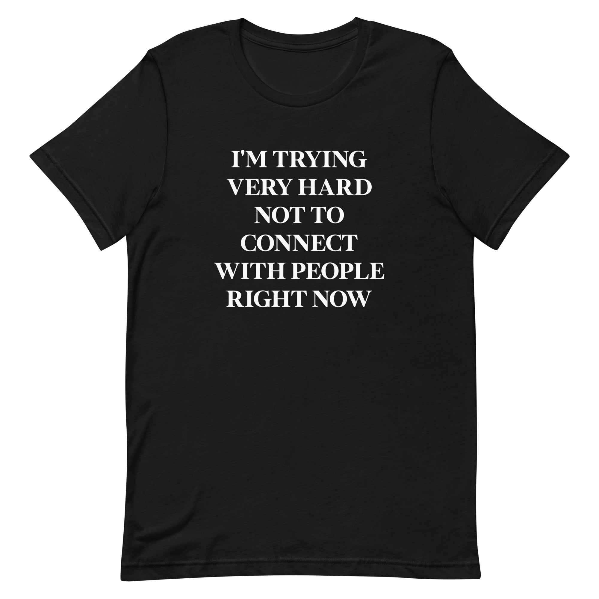 Trying Very Hard Not To Connect Men's Signature Tee Hoodie, Sweatshirt | CoreVibeTees.com (Image 1)