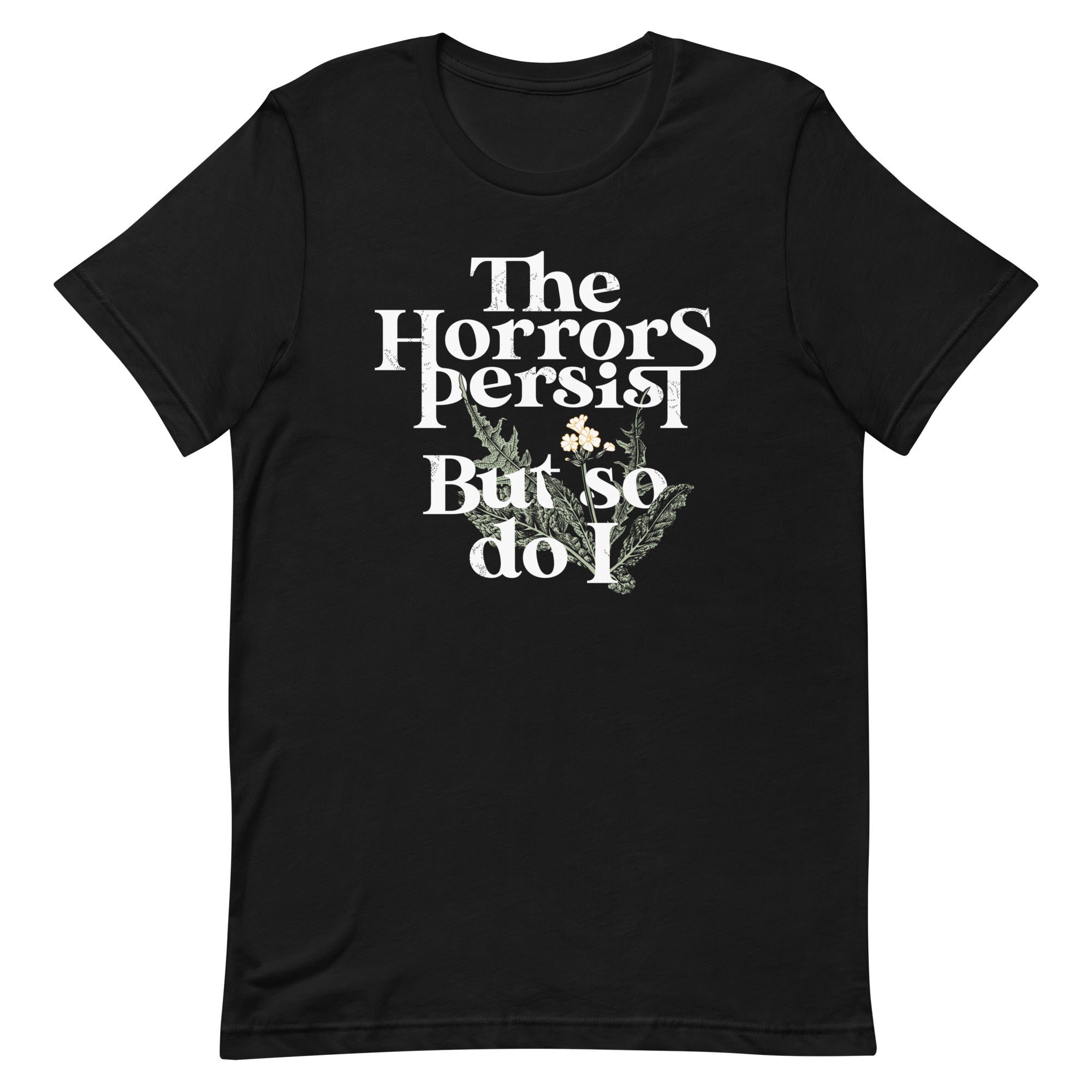 The Horrors Persist But So Do I Men's Signature Tee Hoodie, Sweatshirt | CoreVibeTees.com (Image 2)