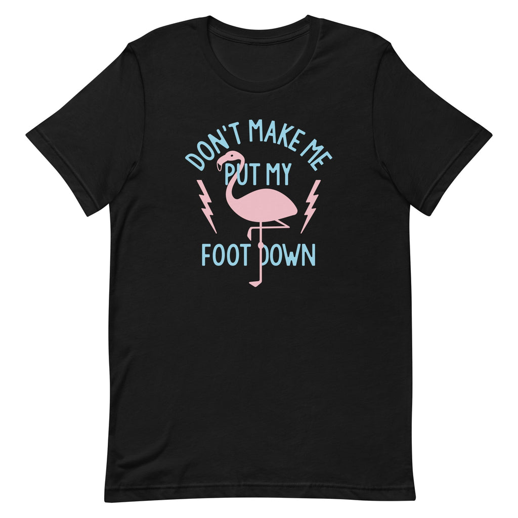 Don't Make Me Put My Foot Down Men's Signature Tee Hoodie, Sweatshirt | CoreVibeTees.com (Image 1)