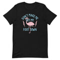 Don't Make Me Put My Foot Down Men's Signature Tee Hoodie, Sweatshirt | CoreVibeTees.com (Image 1)