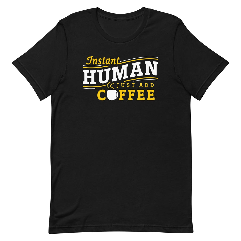 Instant Human Just Add Coffee Men's Signature Tee Hoodie, Sweatshirt | CoreVibeTees.com (Image 1)