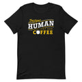 Instant Human Just Add Coffee Men's Signature Tee Hoodie, Sweatshirt | CoreVibeTees.com (Image 1)