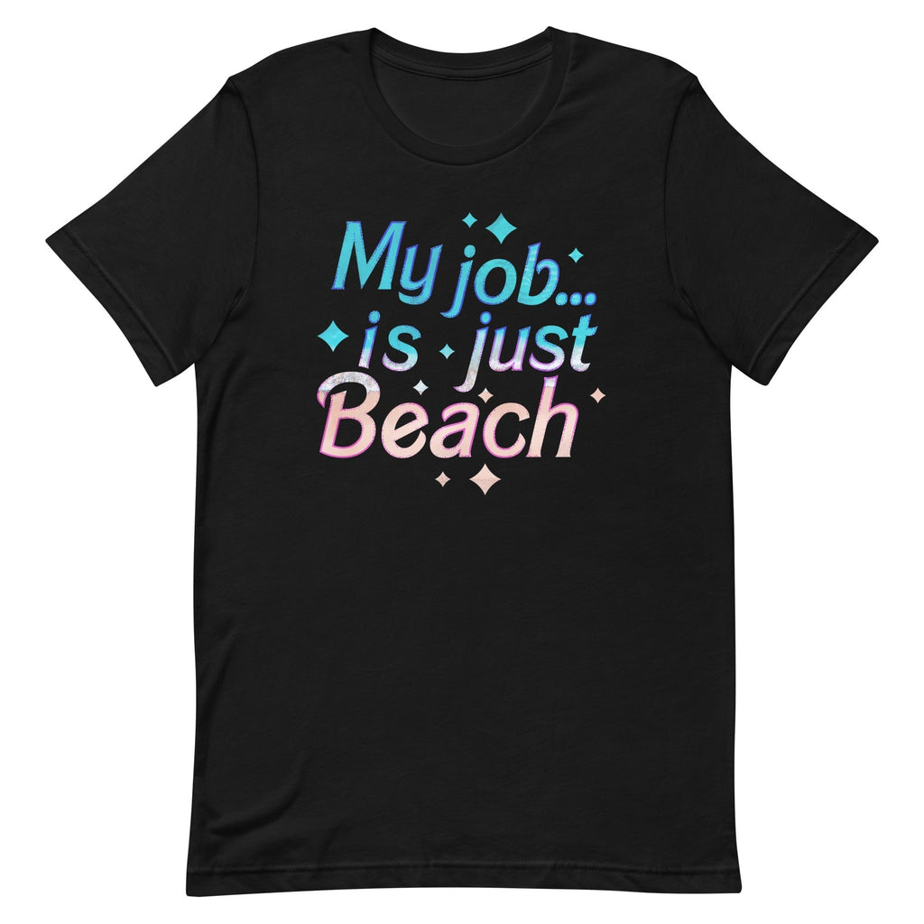 My Job Is Just Beach Men's Signature Tee Hoodie, Sweatshirt | CoreVibeTees.com (Image 1)