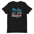 My Job Is Just Beach Men's Signature Tee Hoodie, Sweatshirt | CoreVibeTees.com (Image 1)