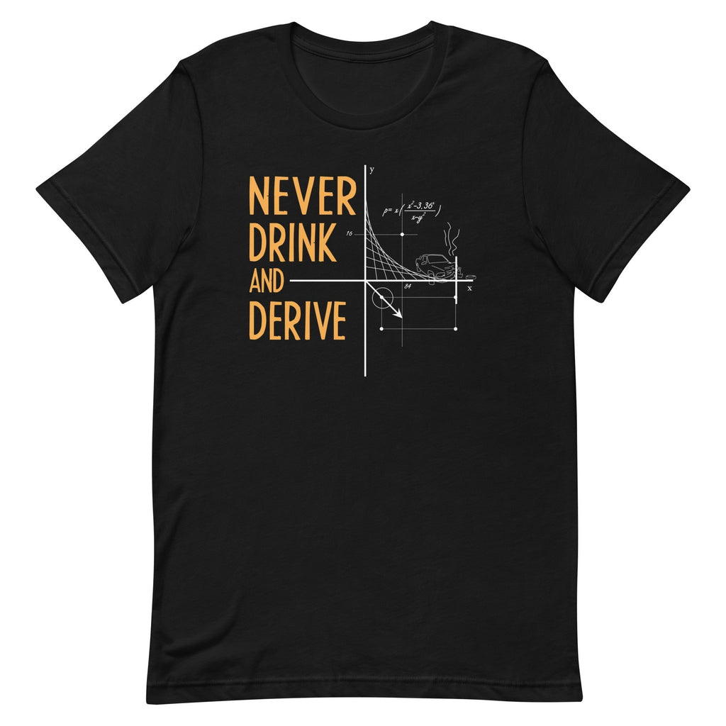 Never Drink and Derive Men's Signature Tee Hoodie, Sweatshirt | CoreVibeTees.com (Image 1)