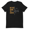 Never Drink and Derive Men's Signature Tee Hoodie, Sweatshirt | CoreVibeTees.com (Image 1)