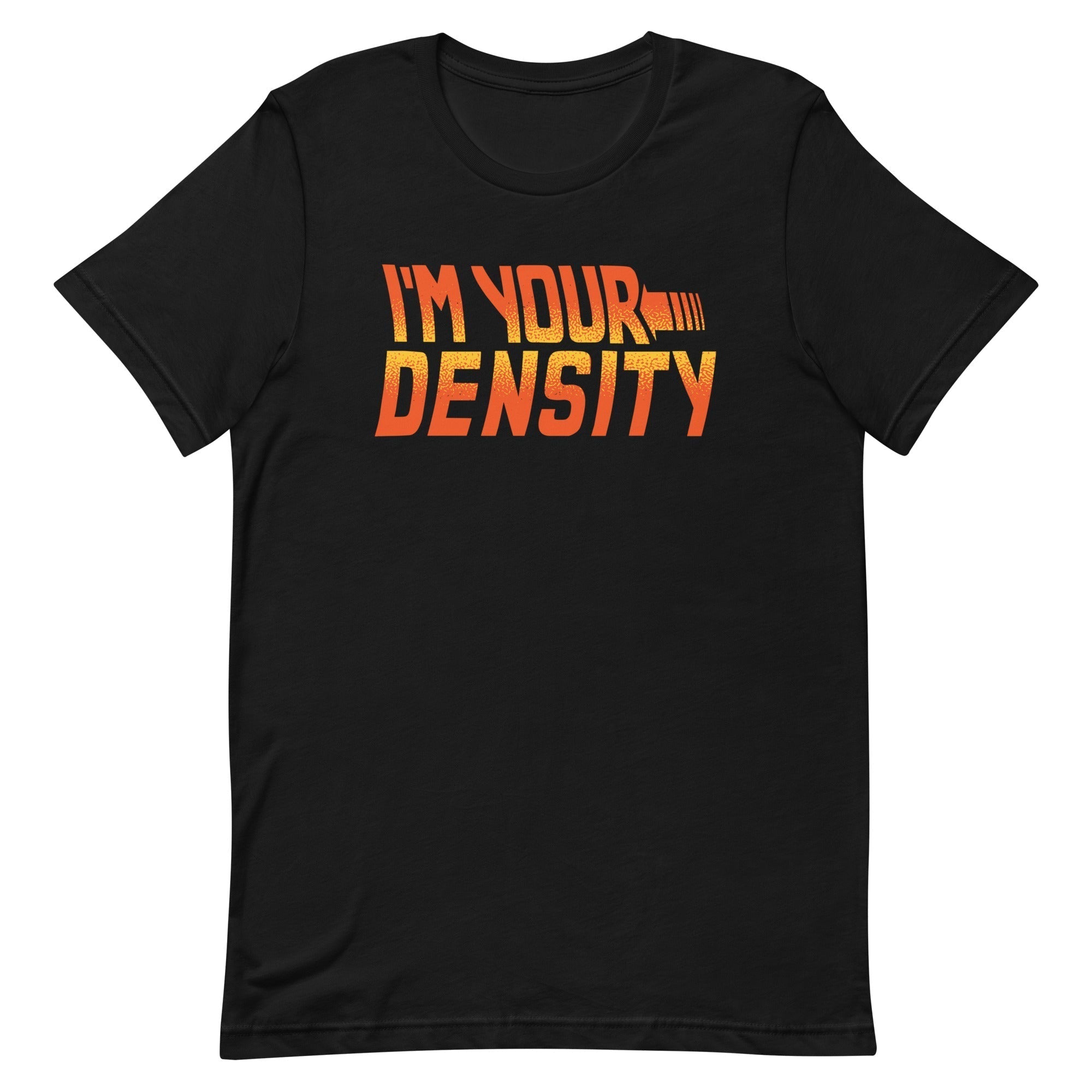 I'm Your Density Men's Signature Tee Hoodie, Sweatshirt | CoreVibeTees.com (Image 1)