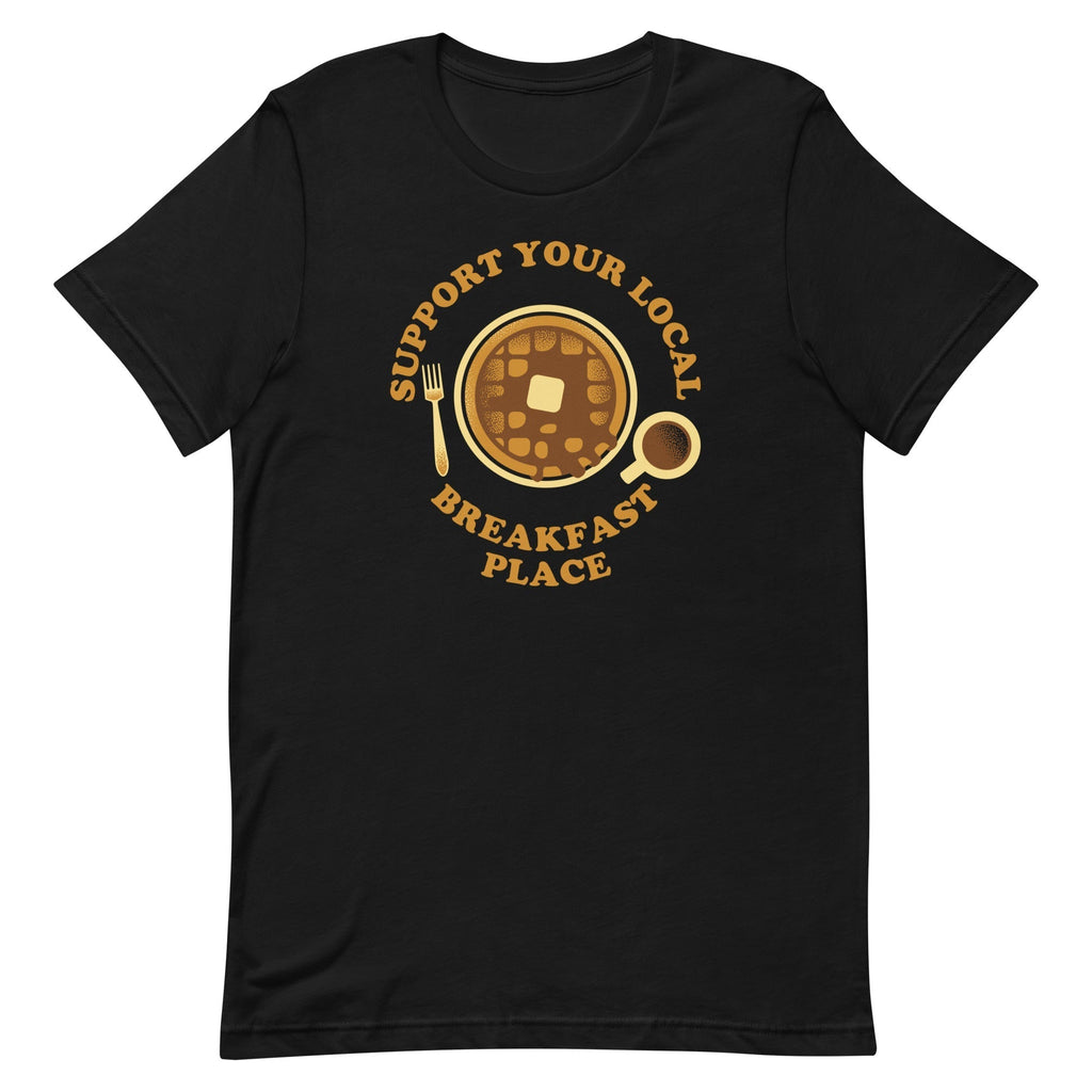 Support Your Local Breakfast Place Men's Signature Tee Hoodie, Sweatshirt | CoreVibeTees.com (Image 1)