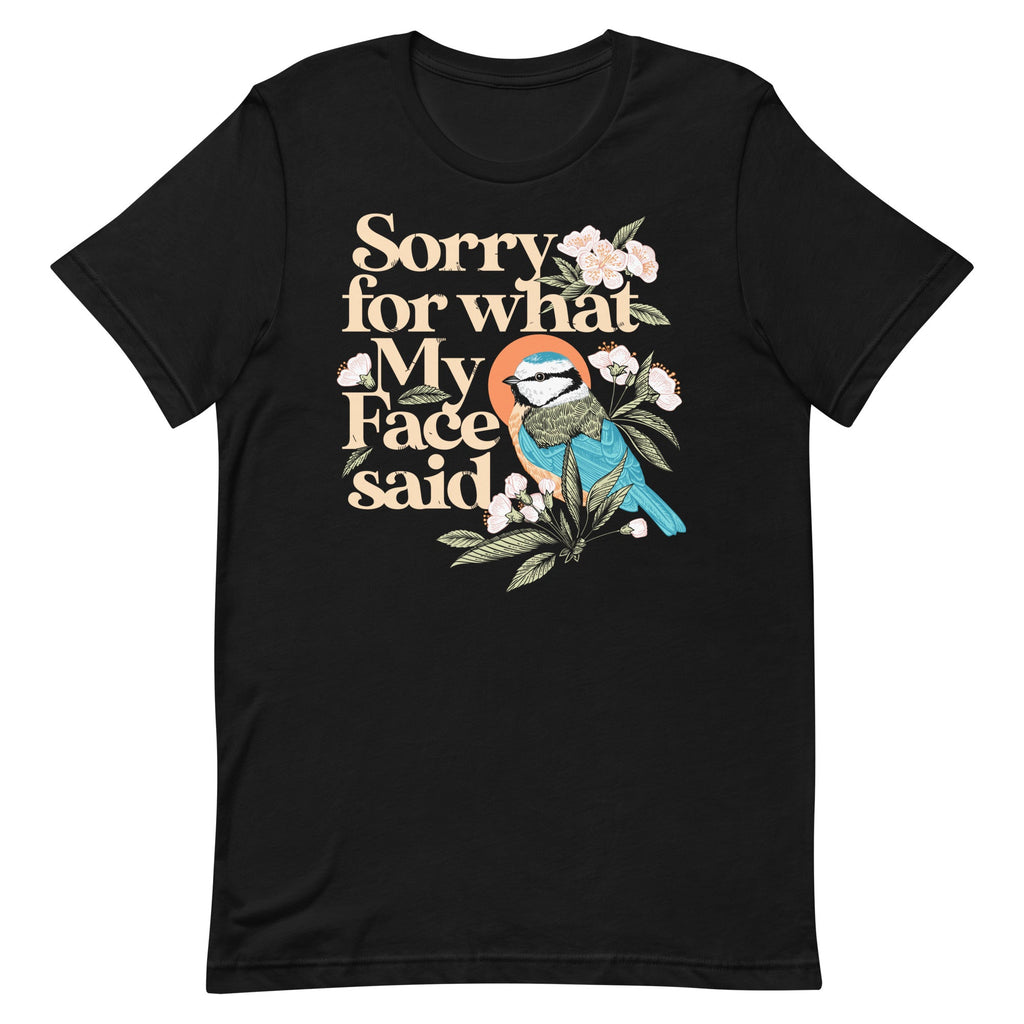 Sorry For What My Face Said Men's Signature Tee