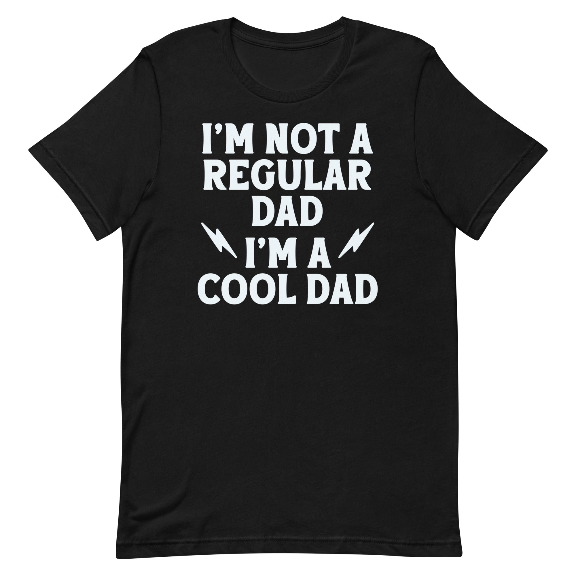 I'm Not A Regular Dad I'm A Cool Dad Men's Signature Tee