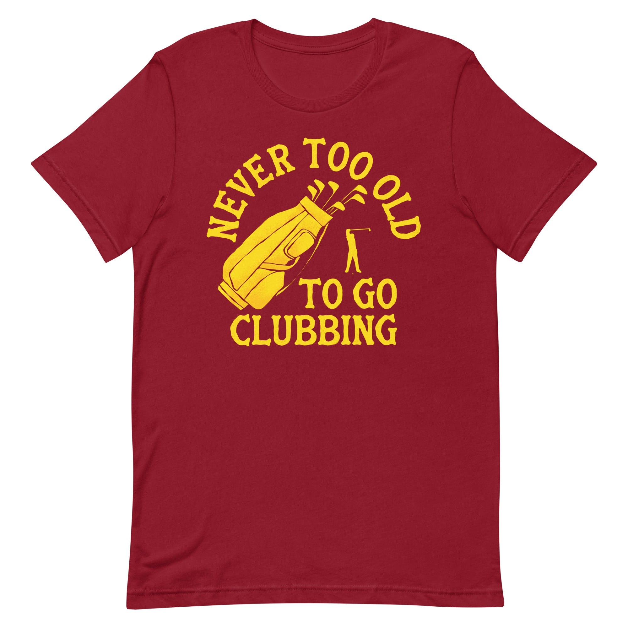 Never Too Old To Go Clubbing Men's Signature Tee