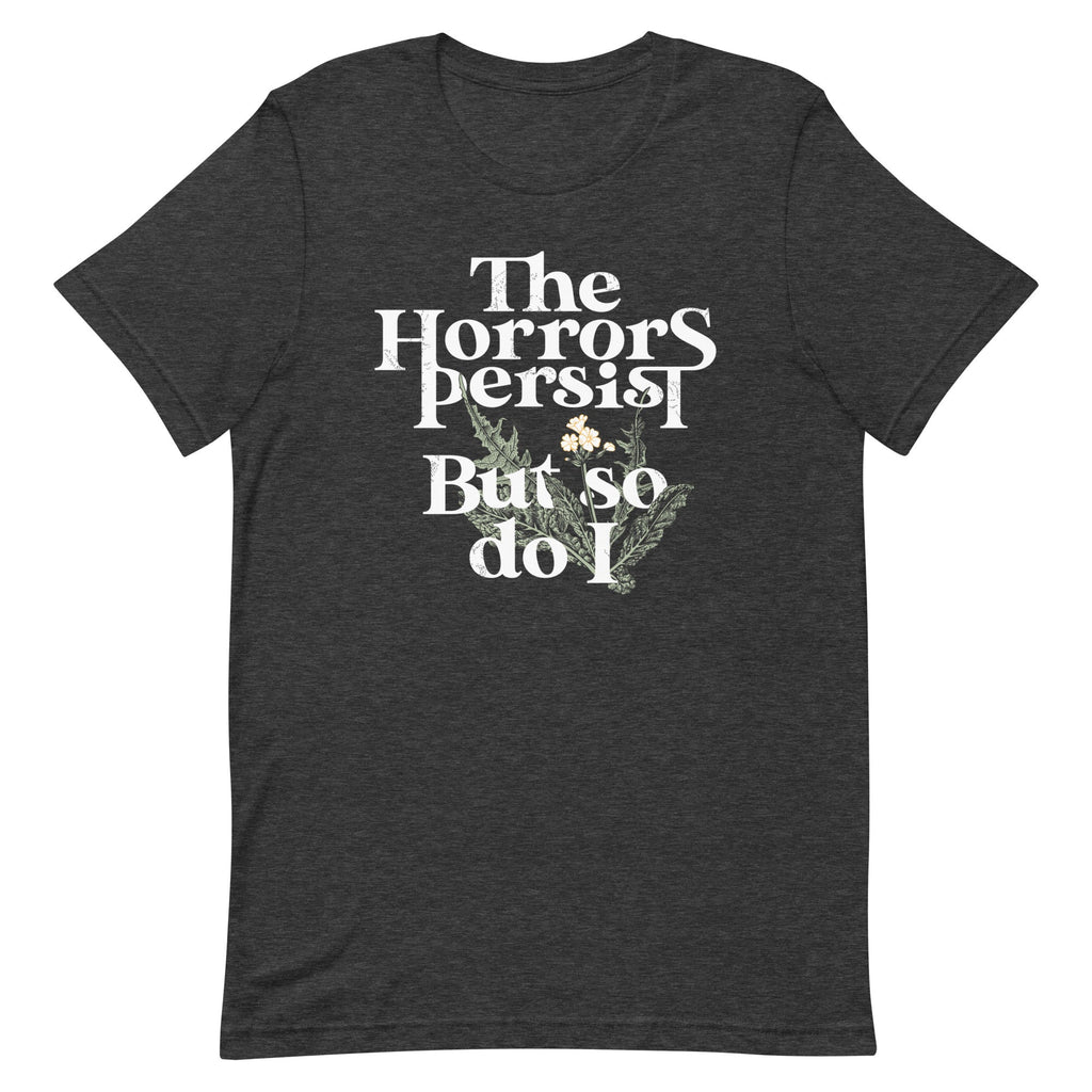 The Horrors Persist But So Do I Men's Signature Tee Hoodie, Sweatshirt | CoreVibeTees.com (Image 1)