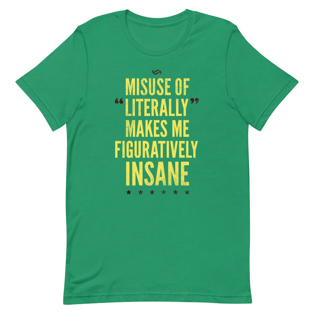 Misuse of Literally Makes Me Figuratively Insane Men's Signature Tee Hoodie, Sweatshirt | CoreVibeTees.com (Image 4)