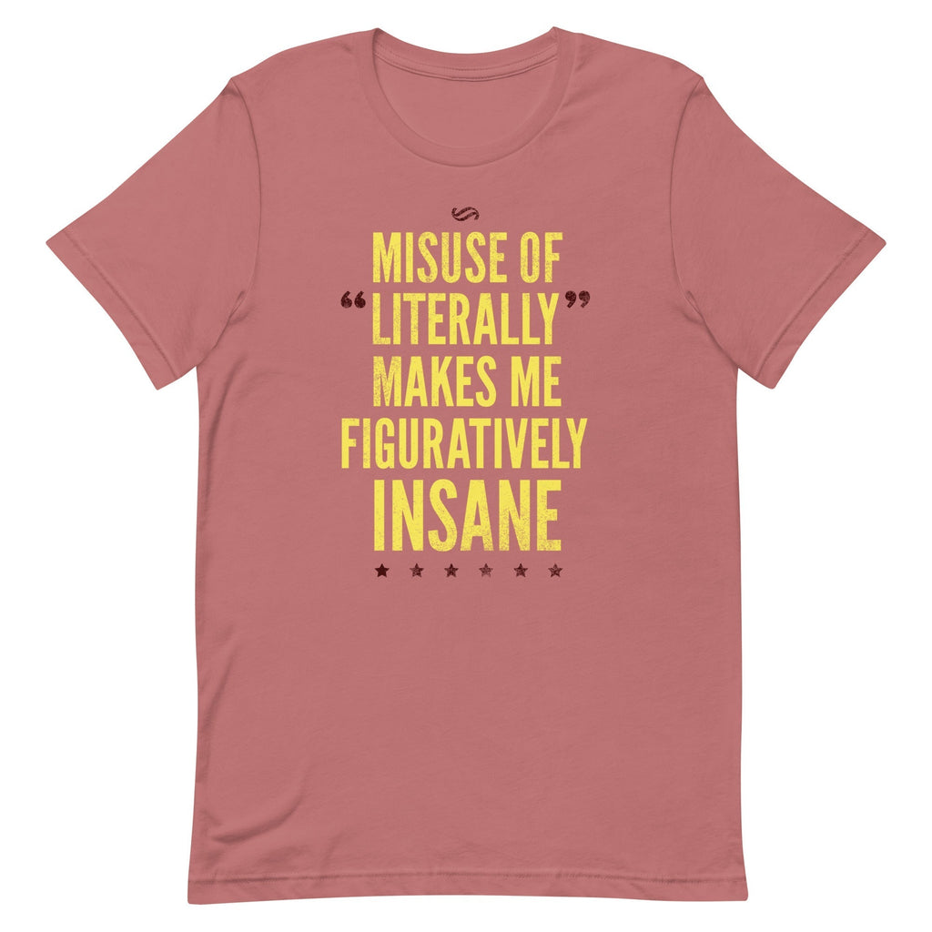 Misuse of Literally Makes Me Figuratively Insane Men's Signature Tee Hoodie, Sweatshirt | CoreVibeTees.com (Image 5)