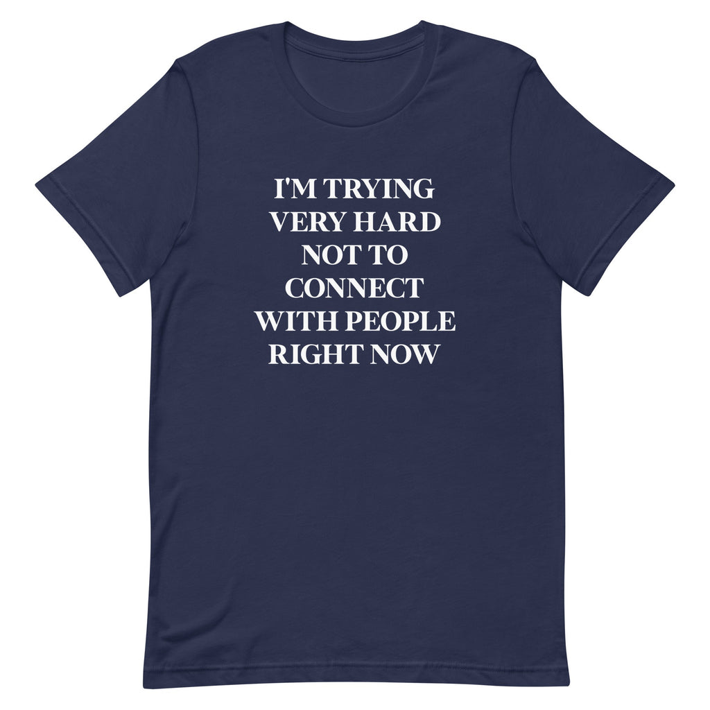 Trying Very Hard Not To Connect Men's Signature Tee Hoodie, Sweatshirt | CoreVibeTees.com (Image 2)
