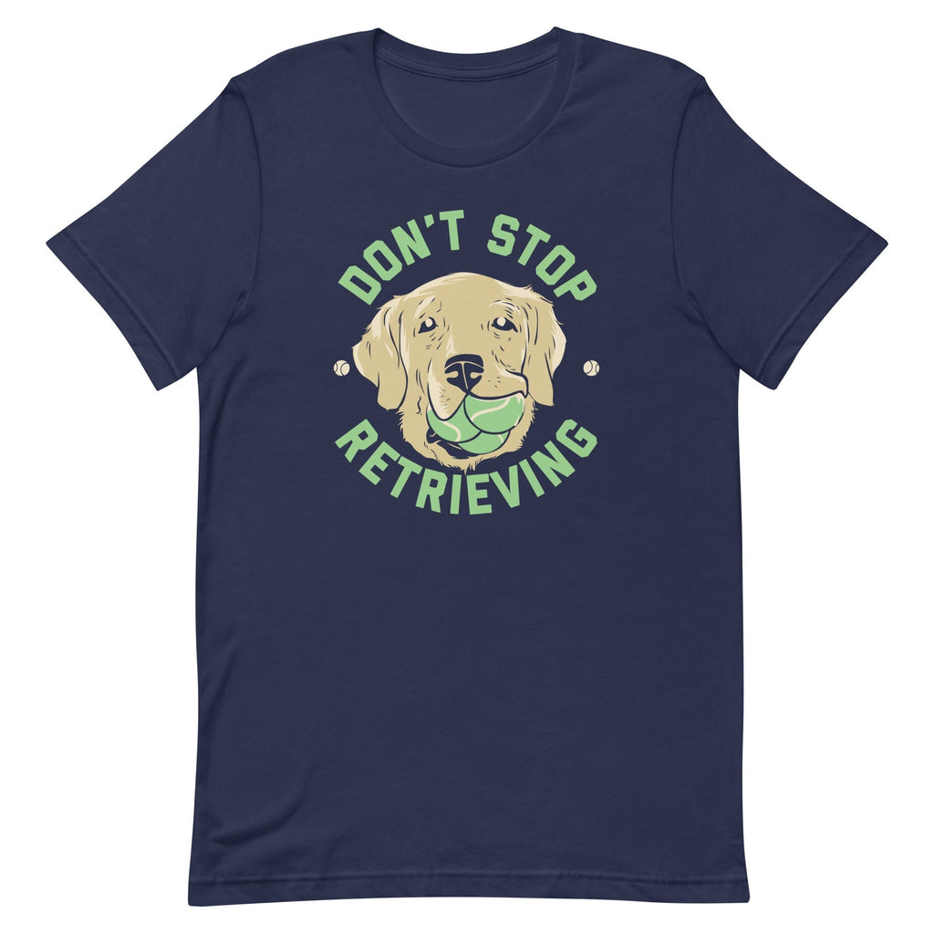 Don't Stop Retrieving Men's Signature Tee Hoodie, Sweatshirt | CoreVibeTees.com (Image 3)