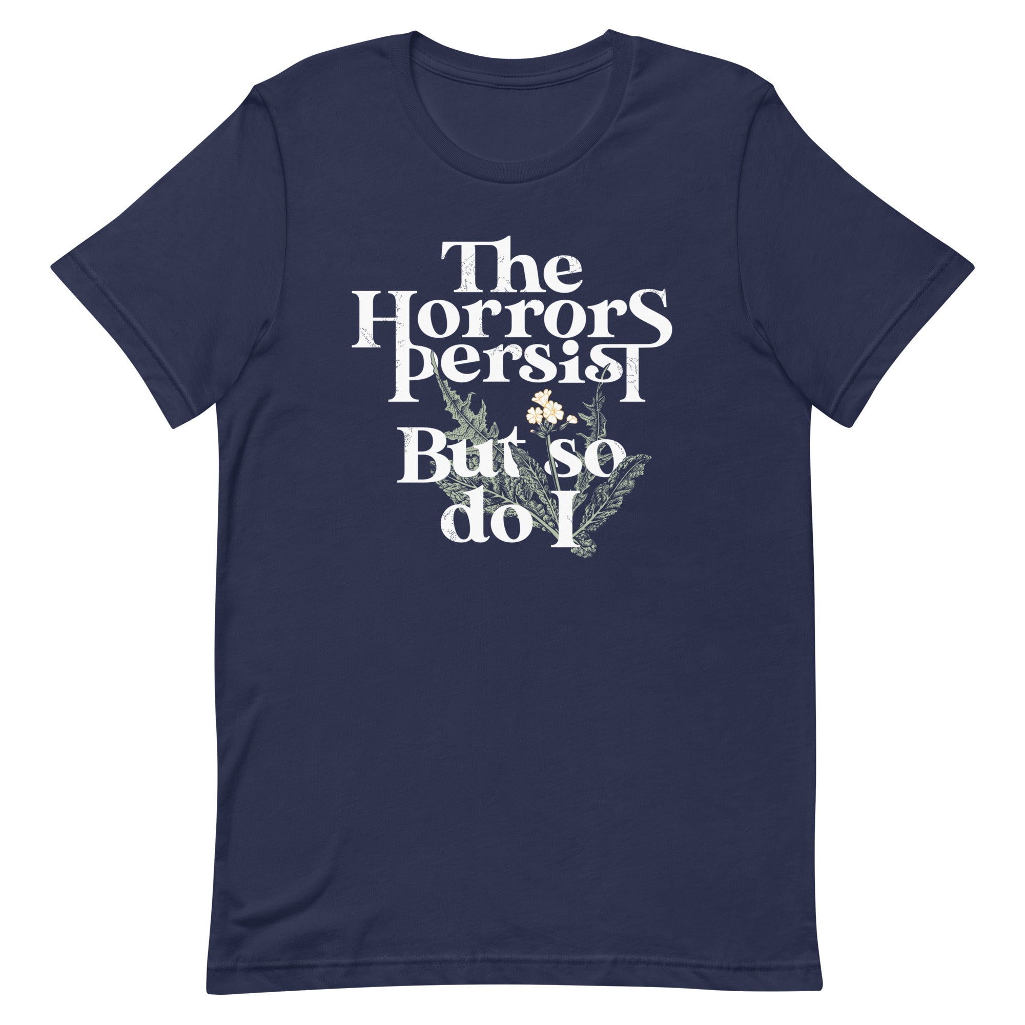 The Horrors Persist But So Do I Men's Signature Tee Hoodie, Sweatshirt | CoreVibeTees.com (Image 5)