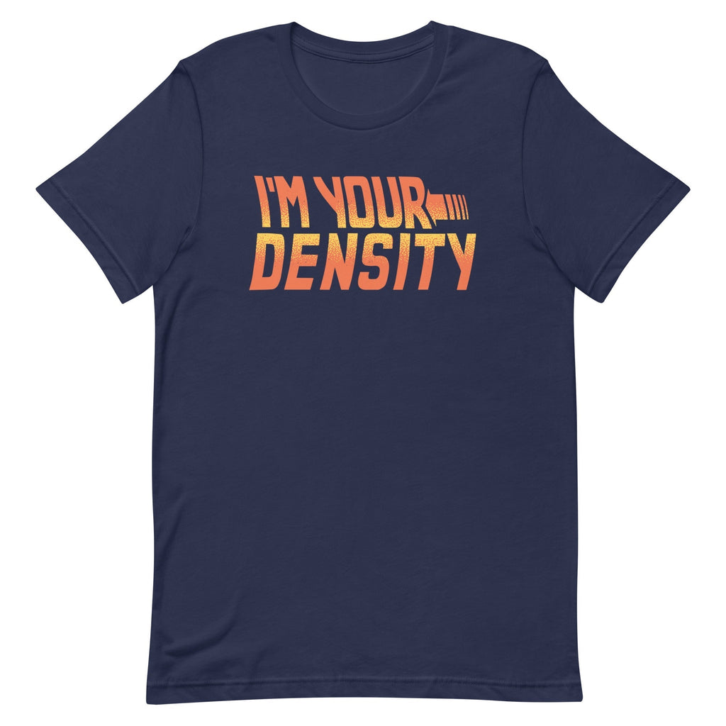 I'm Your Density Men's Signature Tee Hoodie, Sweatshirt | CoreVibeTees.com (Image 2)