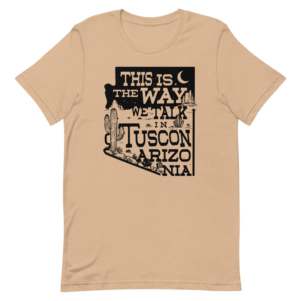 This Is The Way We Talk In Tuscon Arizonia Men's Signature Tee Hoodie, Sweatshirt | CoreVibeTees.com (Image 4)