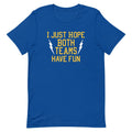 I Just Hope Both Teams Have Fun Men's Signature Tee Hoodie, Sweatshirt | CoreVibeTees.com (Image 1)