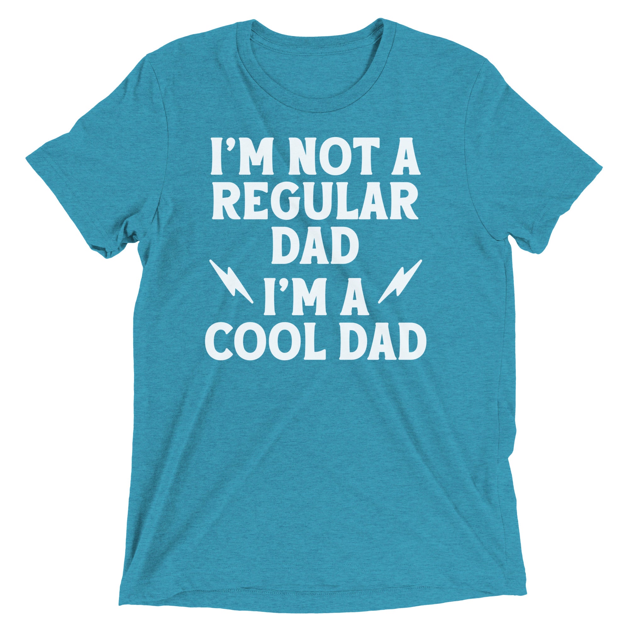 I'm Not A Regular Dad I'm A Cool Dad Men's Tri-Blend Tee