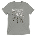 Nay Sayers Gonna Nay Men's Tri-Blend Tee Hoodie, Sweatshirt | CoreVibeTees.com (Image 1)