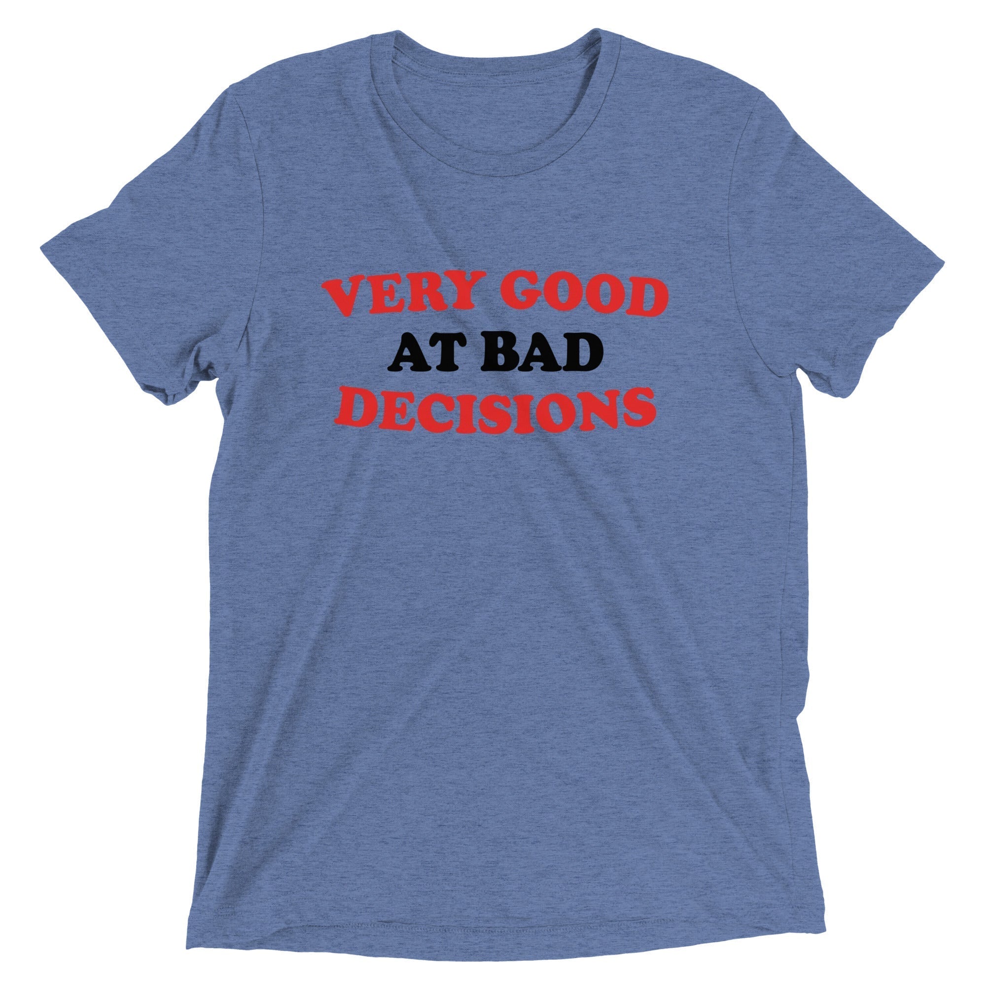 Very Good At Bad Decisions Men's Tri-Blend Tee Hoodie, Sweatshirt | CoreVibeTees.com (Image 3)