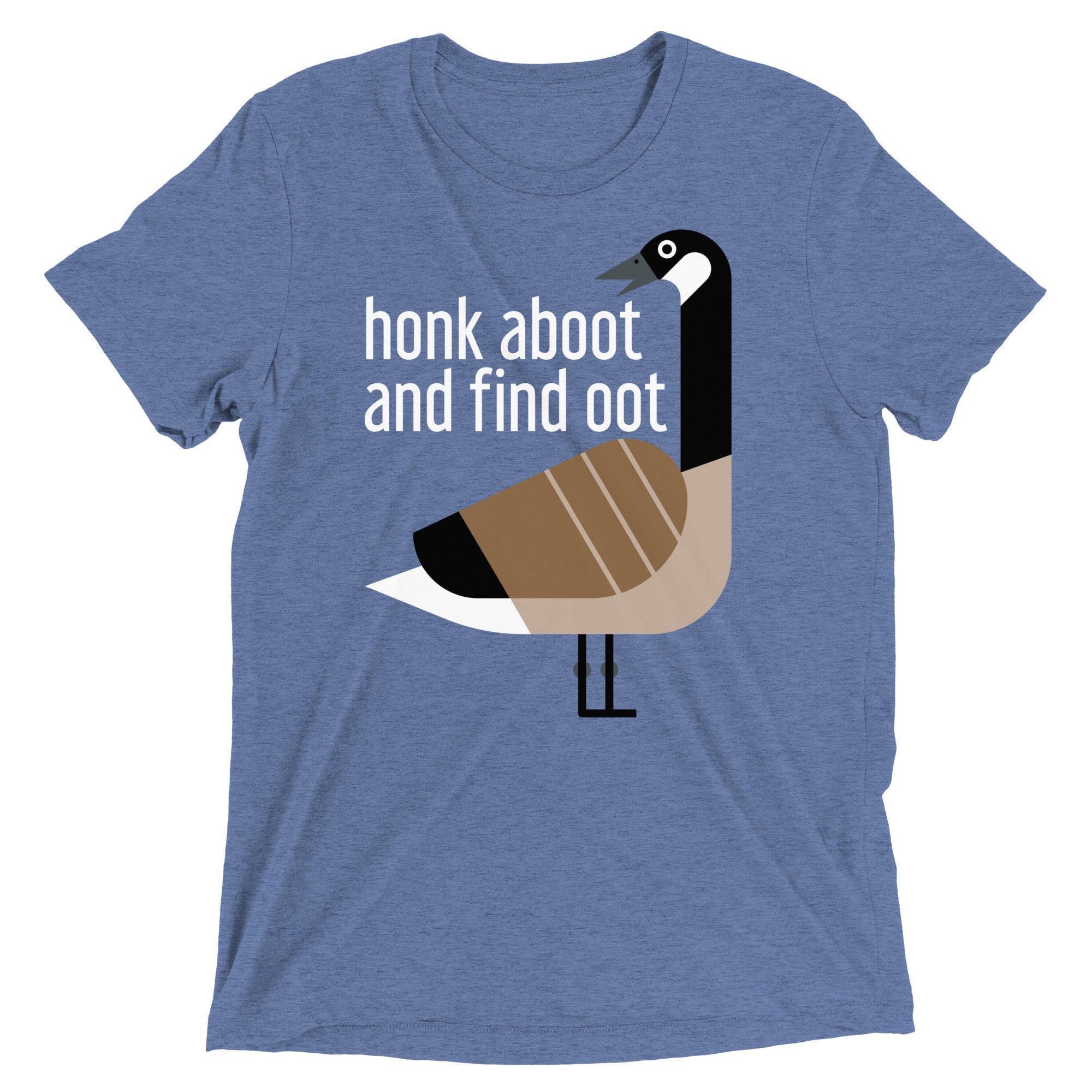 Honk Aboot And Find Oot Men's Tri-Blend Tee