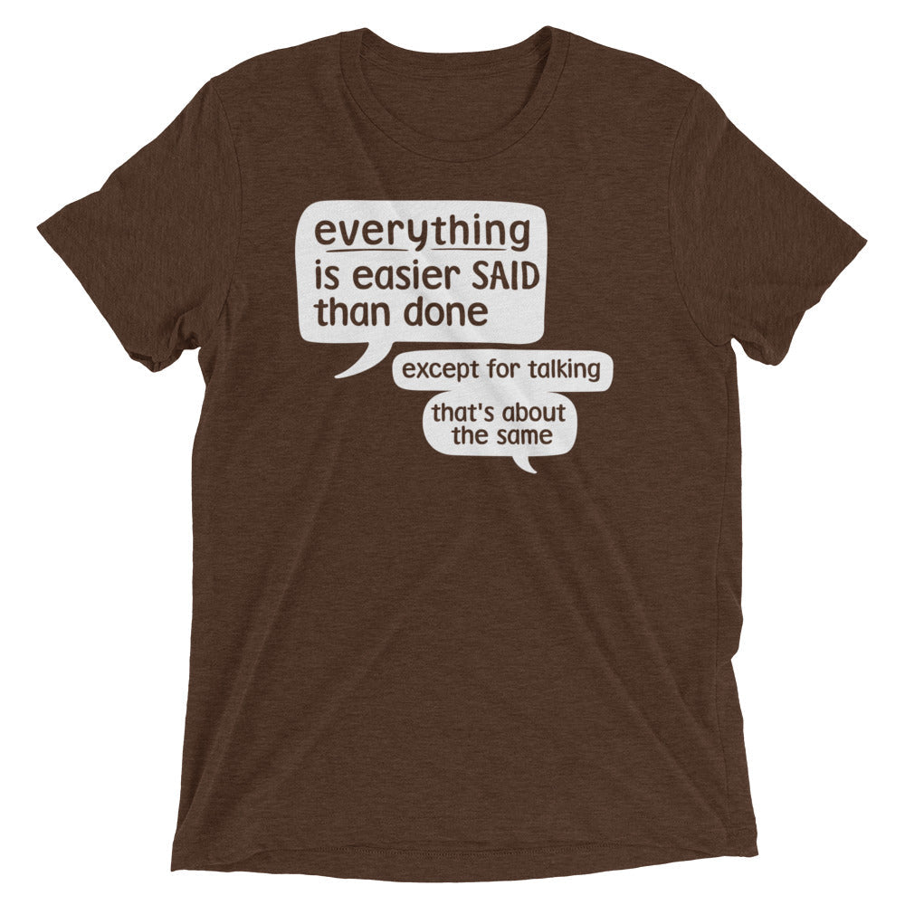 Everything Is Easier Said Than Done Men's Tri-Blend Tee Hoodie, Sweatshirt | CoreVibeTees.com (Image 3)