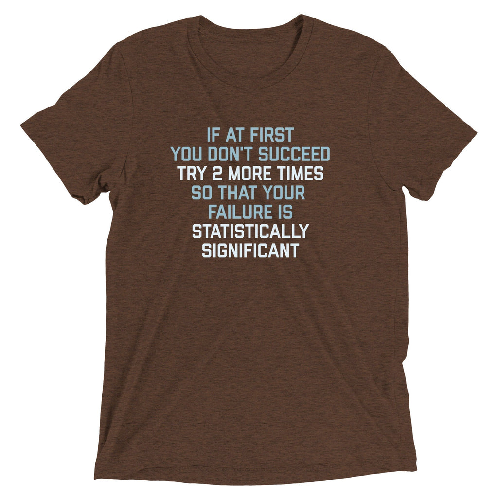 Try 2 More Times So That Your Failure Is Statistically Significant Men's Tri-Blend Tee Hoodie, Sweatshirt (Image 4)