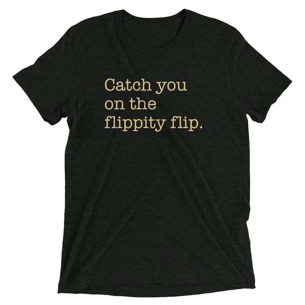Catch You On The Flippity Flip Men's Tri-Blend Tee Hoodie, Sweatshirt | CoreVibeTees.com (Image 2)