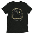 Someone's Gonna End Up Crying Men's Tri-Blend Tee Hoodie, Sweatshirt | CoreVibeTees.com (Image 1)
