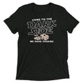 Come To The Dark Side, We Have Cookies Men's Tri-Blend Tee Hoodie, Sweatshirt | CoreVibeTees.com (Image 1)