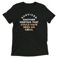 Survived Another Meeting Men's Tri-Blend Tee Hoodie, Sweatshirt | CoreVibeTees.com (Image 1)